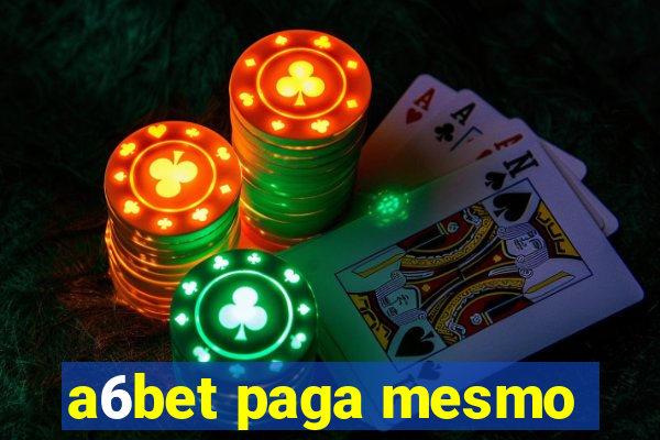 a6bet paga mesmo